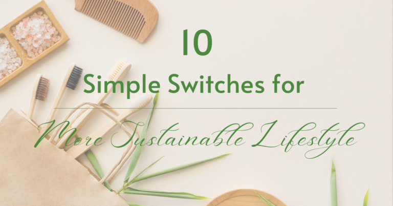 10  Simple Switches for a More Sustainable Lifestyle